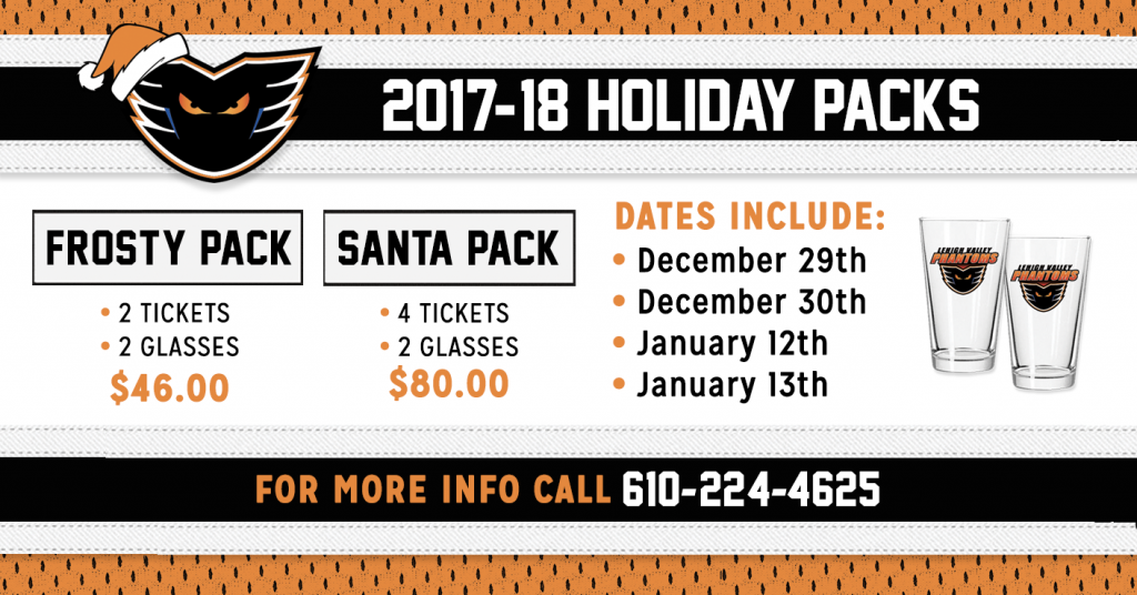 It&#39;s Not Too Late - Holiday Packs Still Available! - Lehigh Valley Phantoms