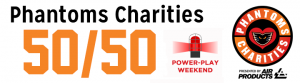 Phantoms Charities 5050 Power Play Weekend Banner