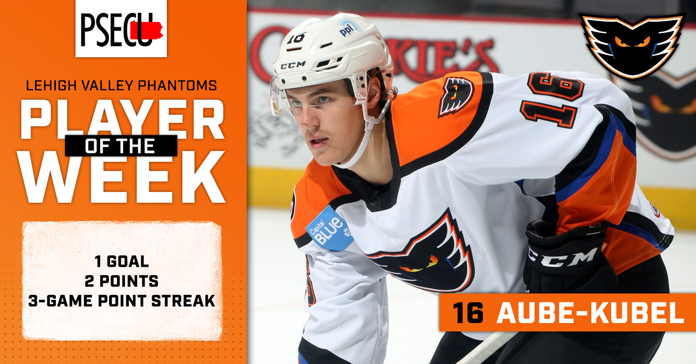 Nic Aube-Kubel Lehigh Valley Phantoms PSECU Player of the Week