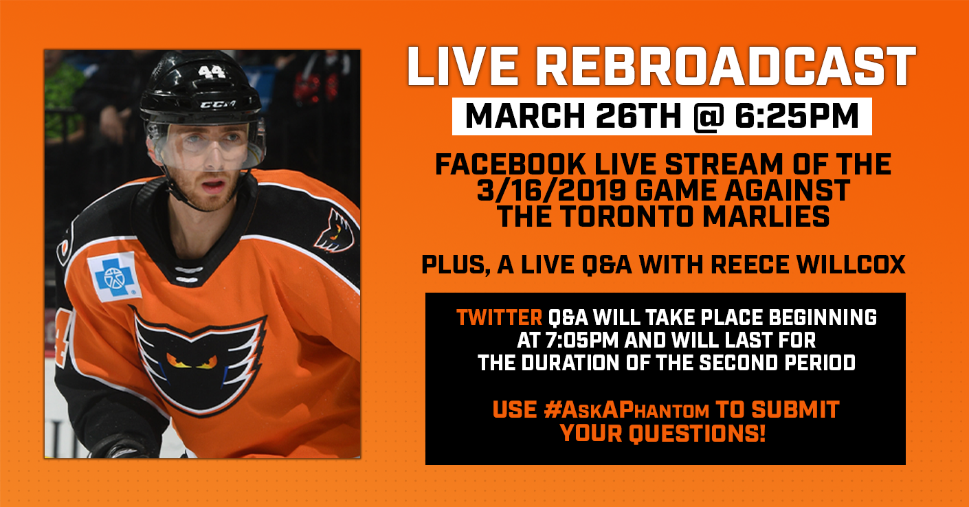 Watch a Live Rebroadcast of the Phantoms 3/16/19 Game Against the Toronto Marlies on Facebook