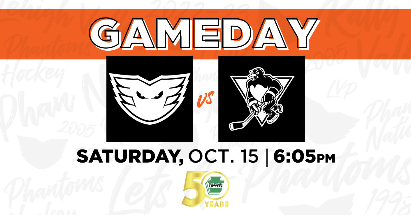 PREVIEW: Phantoms at Penguins, Game #1 - Lehigh Valley Phantoms